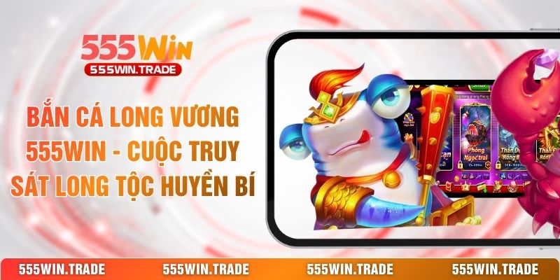 Bắn Cá Long Vương