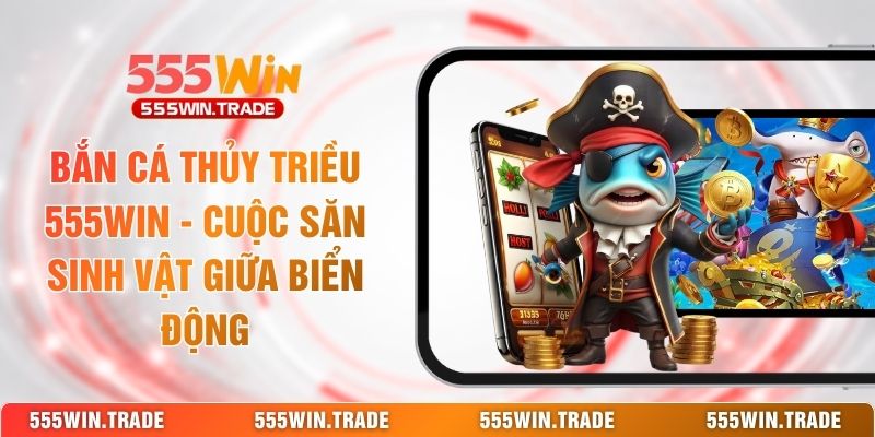Bắn Cá Thủy Triều