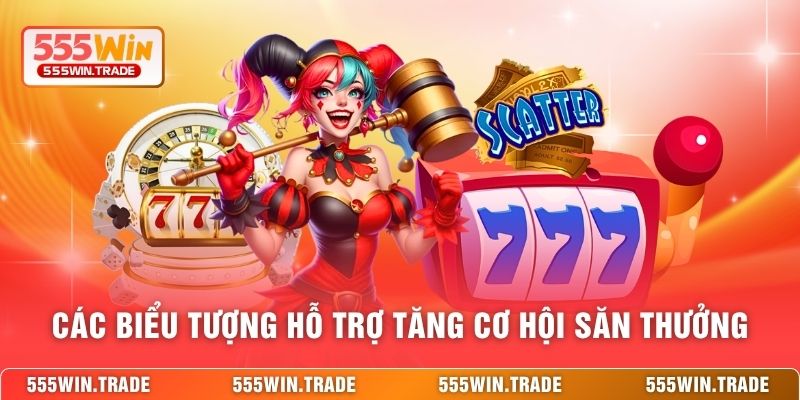 Các biểu tượng hỗ trợ tăng cơ hội săn thưởng