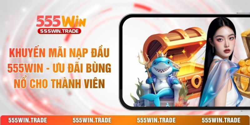 Khuyến Mãi Nạp Đầu