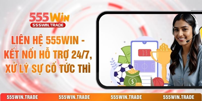 Liên Hệ 555WIN